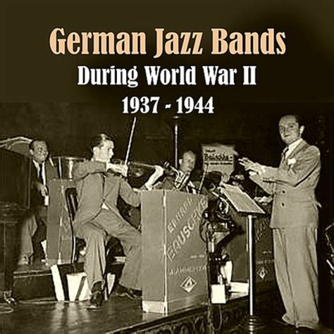 German Jazz Bands During World War Ii Recordings 1937 1944 Swing