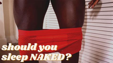 10 reasons men should sleep without underwear youtube