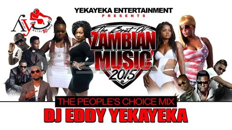 Best Of Zambian Music 2015 Part 2 Of 2 By Dj Eddy Yekayeka Youtube
