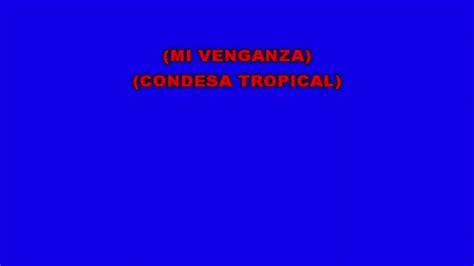 Mi Venganza Condesa Tropical Demo Youtube