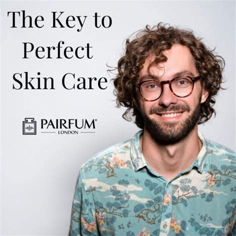 Mens Skin Care Routine A Simple Guide Pairfum London