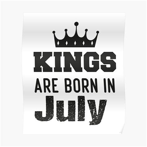 Kings Are Born In Julybirthday Kingsbirthday Legends T T