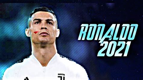 Ronaldo Ily Best Dribbling Skills And Goals 2021 Youtube