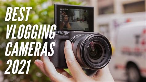 5 Best Vlogging Cameras In 2021 Youtube