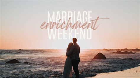marriage enrichment weekend july 26 28 2019central coast marriage encounter