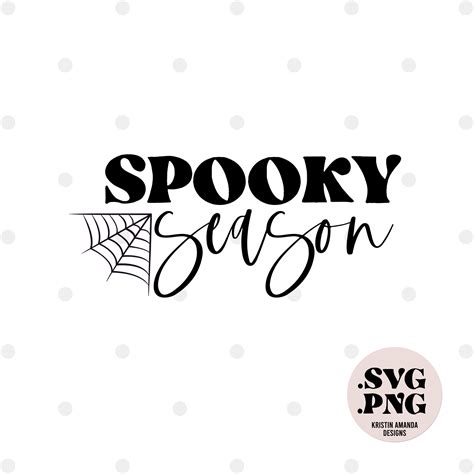 Spooky Season Halloween Svg Cut File And Png Cricut Silhouette By