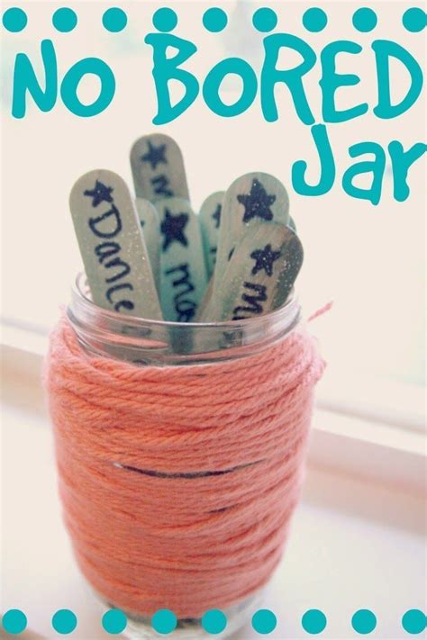 No More Bored Jar With Activity Ideas Love It Crafts To Do When