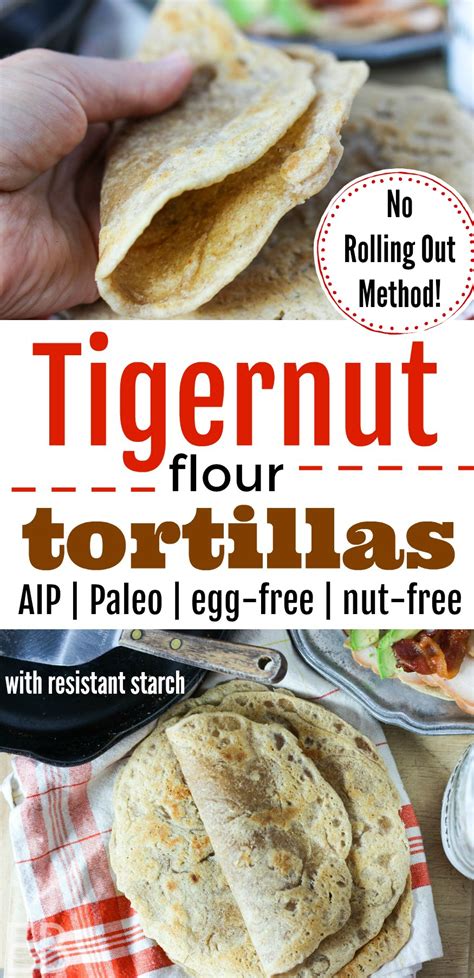 Tiger Nut Flour Tortillas Paleo AIP Egg Free Nut Free No Rolling