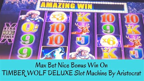 Max Bet Nice Bonus Win Timber Wolf Deluxe Slot Machine By Aristocrat