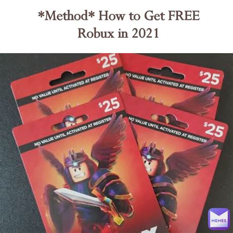 Method How To Get Free Robux In 2021 Robloxtcards Memes