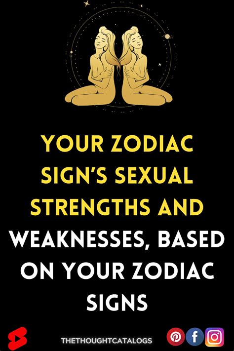 Your Zodiac Sign’s Sexual Strengths And Weaknesses Based On Your Zodiac Signs The Thought