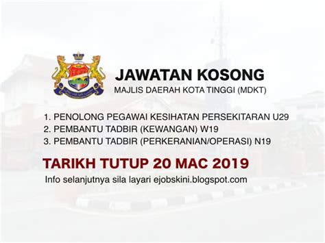 Berikut merupakan maklumat iklan kerja kosong yang ditawarkan oleh majikan terlibat. Jawatan Kosong Majlis Daerah Kota Tinggi (MDKT) - Tarikh ...