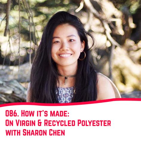 86. How it’s made: On Virgin & Recycled Polyester with Sharon Chen