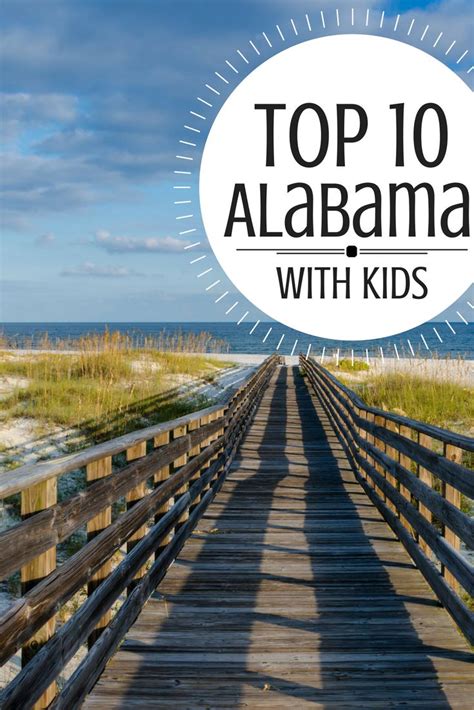 Top 10 Things To Do In Alabama With Kids Things To Do In Alabama