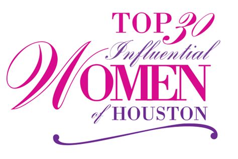 Top 30 Influential Women Of Houston Top 30 Women