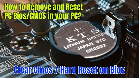 How To Reset And Remove Cmos Battery In Your Pc Clear Cmos Hard