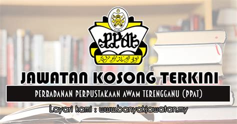 Permohonan adalah dipelawa daripada warganegara malaysia yan. Jawatan Kosong di Perbadanan Perpustakaan Awam Terengganu ...