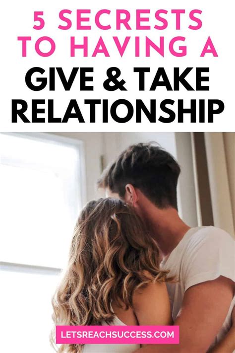 6 Secrets To Having A Give And Take Relationship