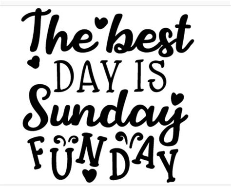 Sunday Funday Sunday Funday Quotes Its Friday Quotes Monthly Quotes