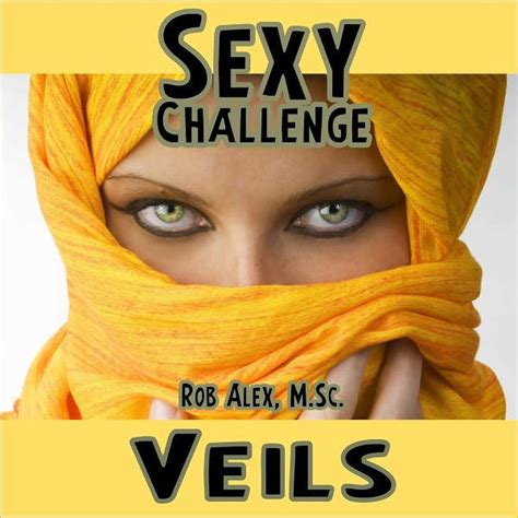 Sexy Challenge Veils By Rob Alex Ebook Barnes And Noble®