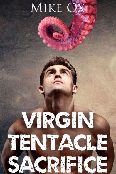 Virgin Tentacle Sacrifice 4 Pack Reluctant Gay Bdsm Tentacle Sex Bundle By Mike Ox Ebook