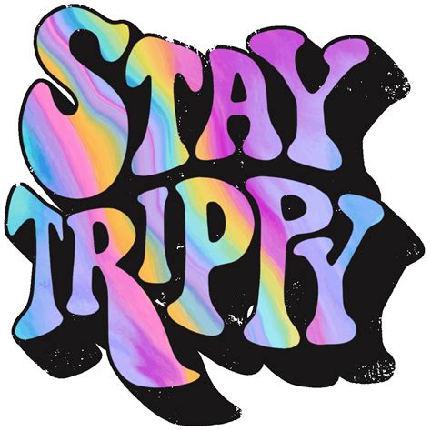 Stay Trippy Delilahthegemini Sticker For Ios And Android Giphy