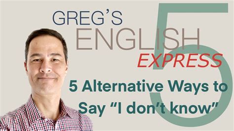 English Express 5 Alternative Ways To Say I Dont Know Youtube