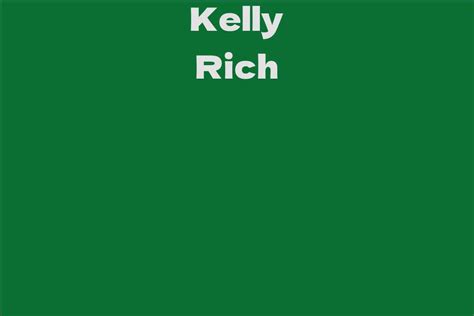 Kelly Rich Facts Bio Career Net Worth Aidwiki