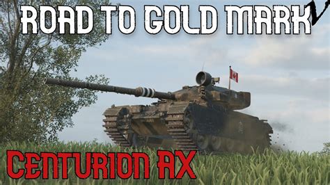 How To Centurion Ax Road To Gold4th Mark Wot Console World Of