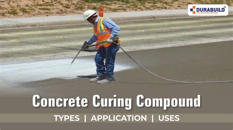 Concrete Curing Compound Definition Types Application And Uses