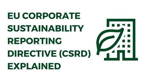 The Eu Corporate Sustainability Reporting Directive Csrd Explained