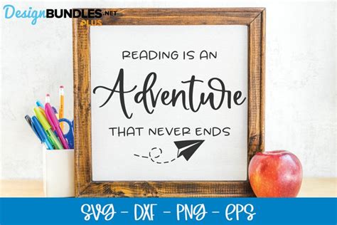 Reading Is An Adventure That Never Ends School Svg
