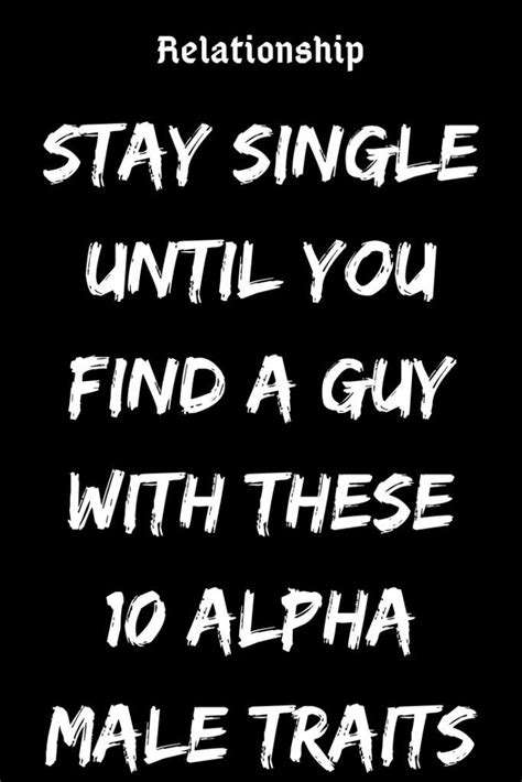 Stay Single Until You Find A Guy With These 10 Alpha Male Traits In