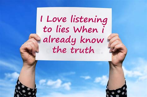 Amo El Escuchar Las Mentiras Cuando Conozco Ya La Verdad Foto De