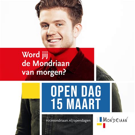 Kom Dan Naar De Open Dag Van Dinsdag 15 Maart ROC Mondriaan