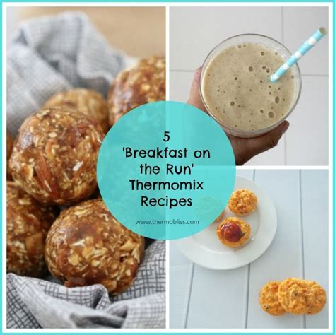 5 Thermomix Breakfast On The Run Recipes Thermomix Recipes Breakfast