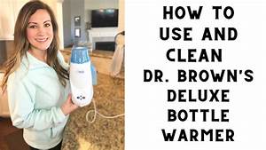 Dr Brown Bottle Warmer Review And How To Clean Dr Browns Bottle