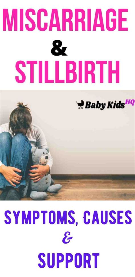 Miscarriages And Stillbirth Symptoms Causes And Support Babykidshq
