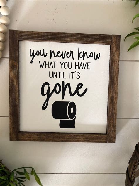 You Never Know What You Have Until Its Gone Wooden Sign Etsy Canada Funny Bathroom Signs
