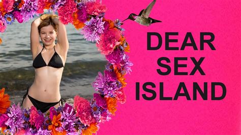 Dear Sex Island Youtube
