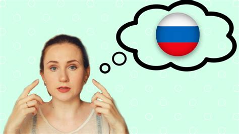 Tips For Learning Russian Learn How To Think In Russian Youtube