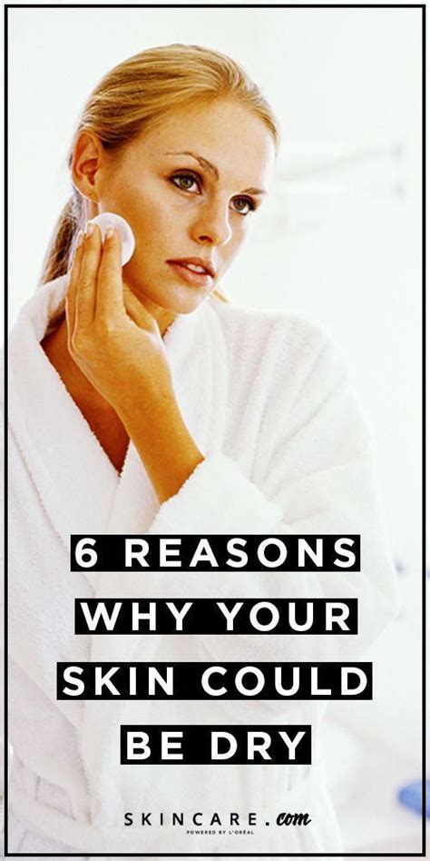 6 Reasons Your Skin Could Be Dry In 2020 Dry Skin Causes Dry Skin