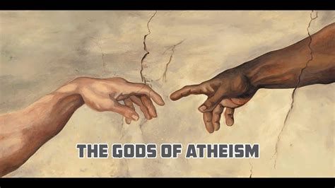 The Gods Of Atheism Youtube