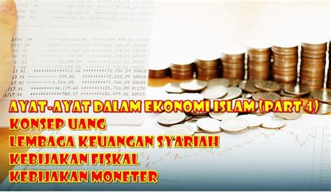 Orang yang melaksanakannya dipuji dan yang enggan melaksanakannya dicela, seperti firman allah dalam surat. Ayat-ayat dalam Ekonomi Islam (Part 4) - Konsep Uang ...