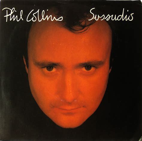 Discover all phil collins's music connections, watch videos, listen to music, discuss and download. Phil Collins - Sussudio (Vinyl, 7", 45 RPM, Single) | Discogs