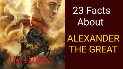 23 Amazing Facts About Alexander The Great Youtube