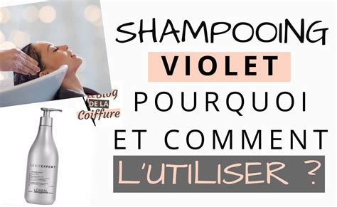 Shampooing Violet Pourquoi Et Comment L Utiliser