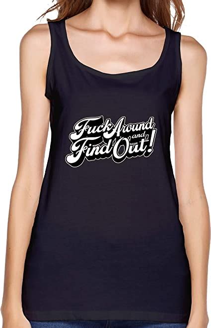Womens Fuck Around And Find Out Tank Top 100 Cotton Sleeveless T