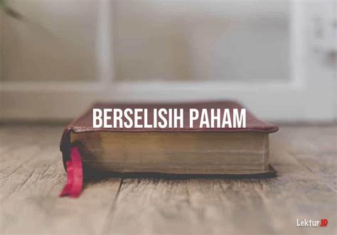 135 Sinonim Kata Berselisih di Tesaurus Bahasa Indonesia | Lektur.ID
