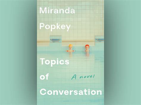 Review Topics Of Conversation By Miranda Popkey The Nerd Daily